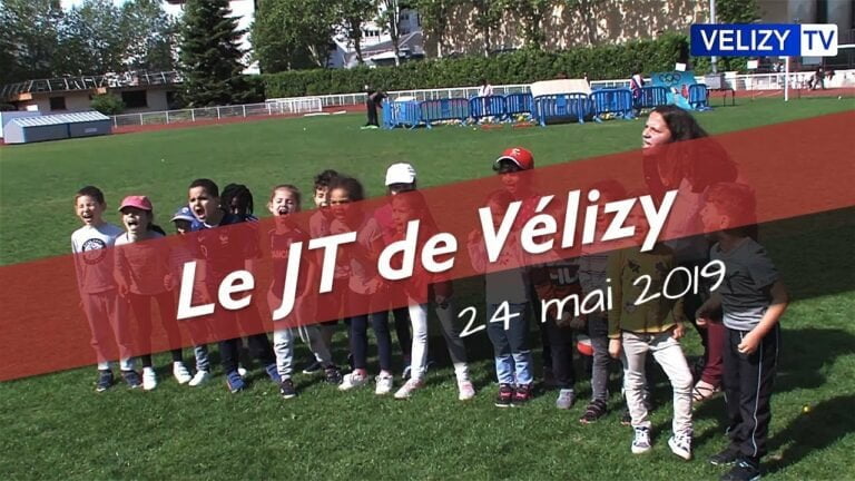 Le JT de Vélizy : 24 mai 2019